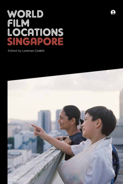 Book cover of: World Film Locations: Singapore. By: Lorenzo Codelli