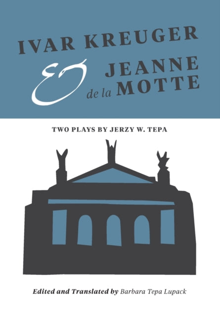 Book cover of: Ivar Kreuger and Jeanne de la Motte. By: Jerzy Tepa