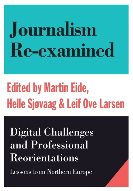 Book cover of: Journalism Re-examined. By: Martin Eide