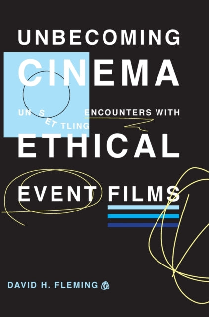 Book cover of: Unbecoming Cinema. By: David H. Fleming