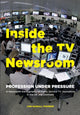 Book cover of: Inside the TV Newsroom. By: Line Hassall Thomsen