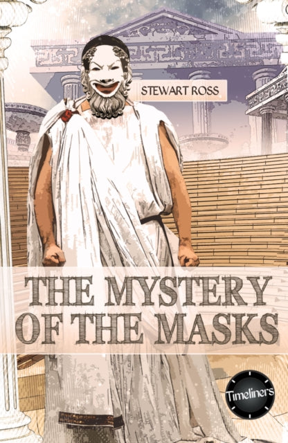 Book cover of: Mystery of the Masks. By: Stewart Ross