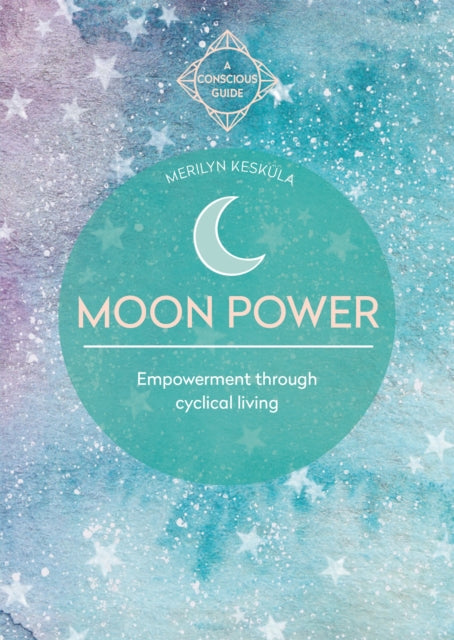 Book cover of: Moon Power. By: Merilyn Keskula-Drummond