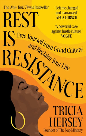 Rest Is Resistance, Free yourself from grind culture and reclaim your life