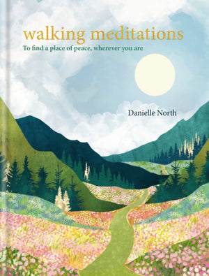 Walking Meditations, To find a place of peace, wherever you are