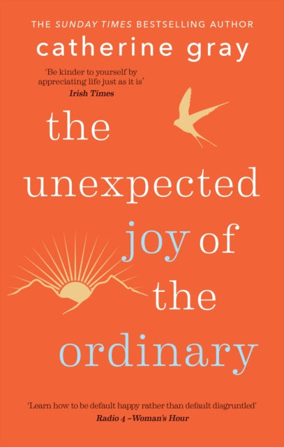 Book cover of: Unexpected Joy of the Ordinary. By: Catherine Gray