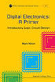 Book cover of: Digital Electronics: A Primer - Introductory Logic Circuit Design. By: Mark Nixon