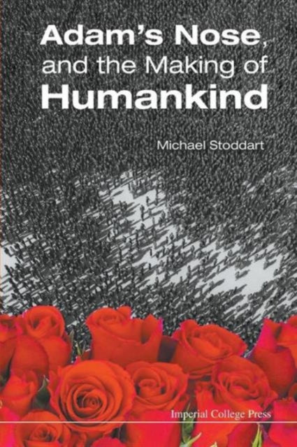 Book cover of: Adam's Nose, And The Making Of Humankind. By: D. Michael (David Michael) Stoddart