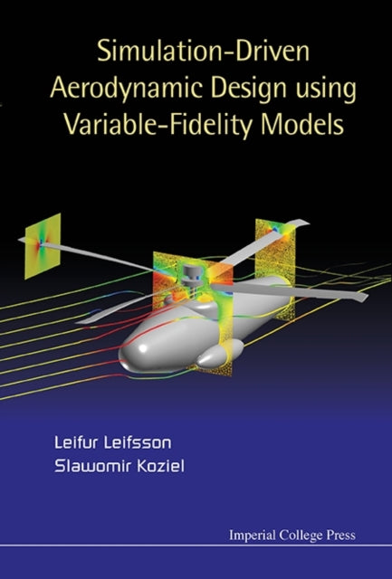 Book cover of: Simulation-driven Aerodynamic Design Using Variable-fidelity Models. By: Leifur Leifsson