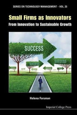 Small Firms As Innovators: From Innovation To Sustainable Growth