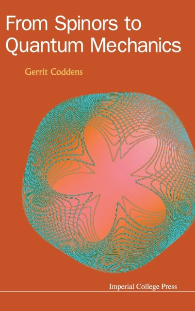 Book cover of: From Spinors To Quantum Mechanics. By: Gerrit Coddens