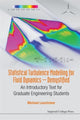 Book cover of: Statistical Turbulence Modelling For Fluid Dynamics - Demystified: An Introductory Text For Graduate Engineering Students. By: Michael Leschziner