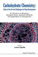 Book cover of: Carbohydrate Chemistry: State Of The Art And Challenges For Drug Development - An Overview On Structure, Biological Roles, Synthetic Methods And Application As Therapeutics. By: Laura Cipolla