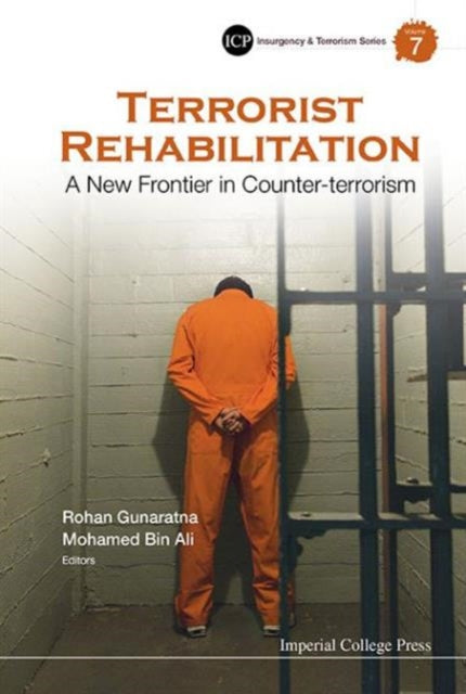 Book cover of: Terrorist Rehabilitation: A New Frontier In Counter-terrorism. By: Rohan Gunaratna