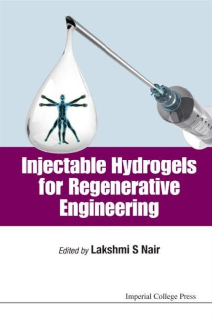 Book cover of: Injectable Hydrogels For Regenerative Engineering. By: Lakshmi S. Nair