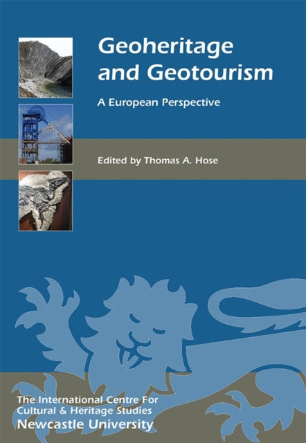 Book cover of: Geoheritage and Geotourism. By: Thomas A. Hose