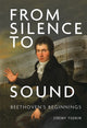 Book cover of: From Silence to Sound: Beethoven's Beginnings. By: Jeremy Yudkin