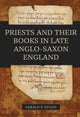 Book cover of: Priests and their Books in Late Anglo-Saxon England. By: Gerald P. Dyson