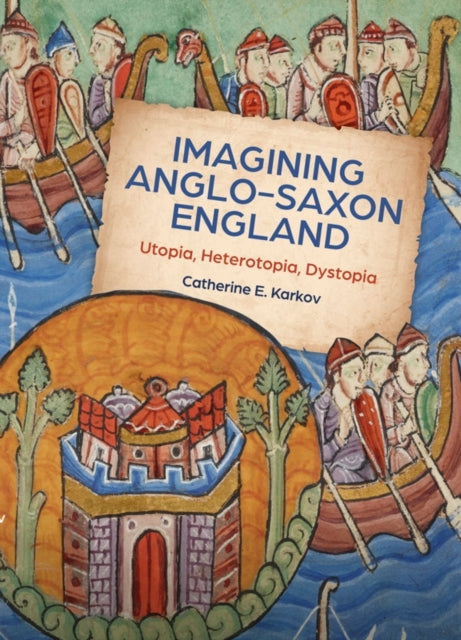 Book cover of: Imagining Anglo-Saxon England. By: Catherine E. Karkov