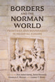Book cover of: Borders and the Norman World. By: Dan Armstrong