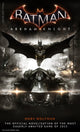 Book cover of: Batman Arkham Knight: The Official Novelization. By: Marv Wolfman