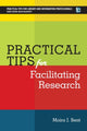 Book cover of: Practical Tips for Facilitating Research. By: Moira J. Bent