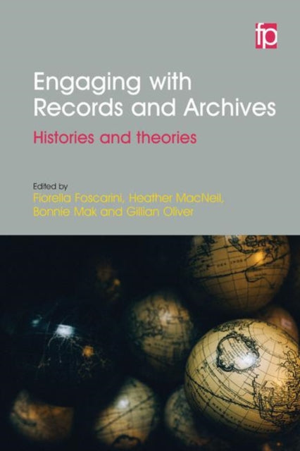 Book cover of: Engaging with Records and Archives. By: Fiorella Foscarini