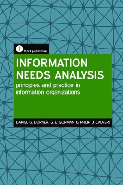 Book cover of: Information Needs Analysis. By: Daniel G. Dorner