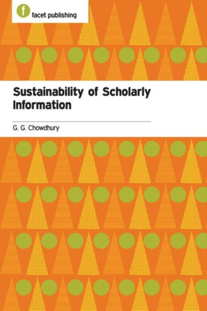Book cover of: Sustainability of Scholarly Information. By: G. G. Chowdhury