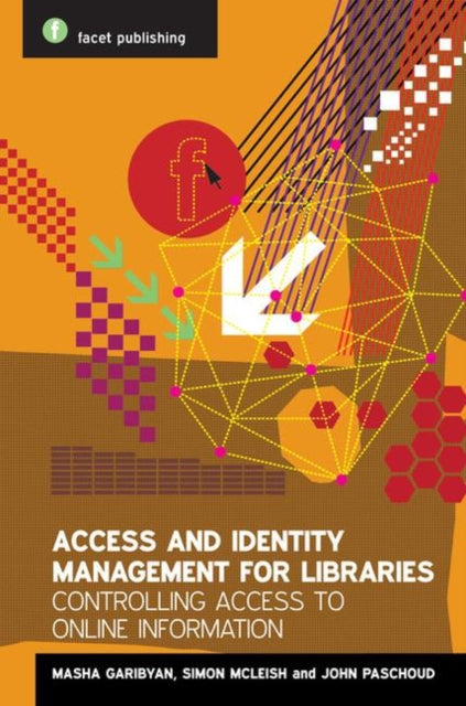 Book cover of: Access and Identity Management for Libraries. By: Mariam Garibyan