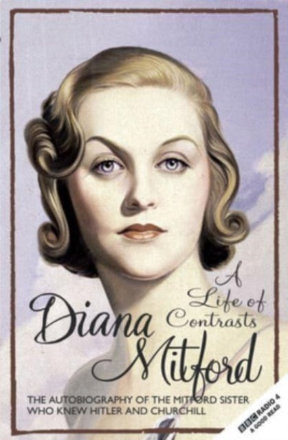 Book cover of: Life of Contrasts. By: Diana Mitford