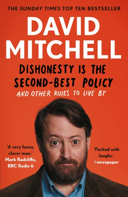 Dishonesty is the Second-Best Policy, And Other Rules to Live By 9781783351985 David Mitchell - undifferentiated