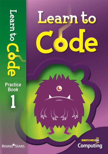Book cover of: Learn to Code Practice Book 1. By: Claire Lotriet