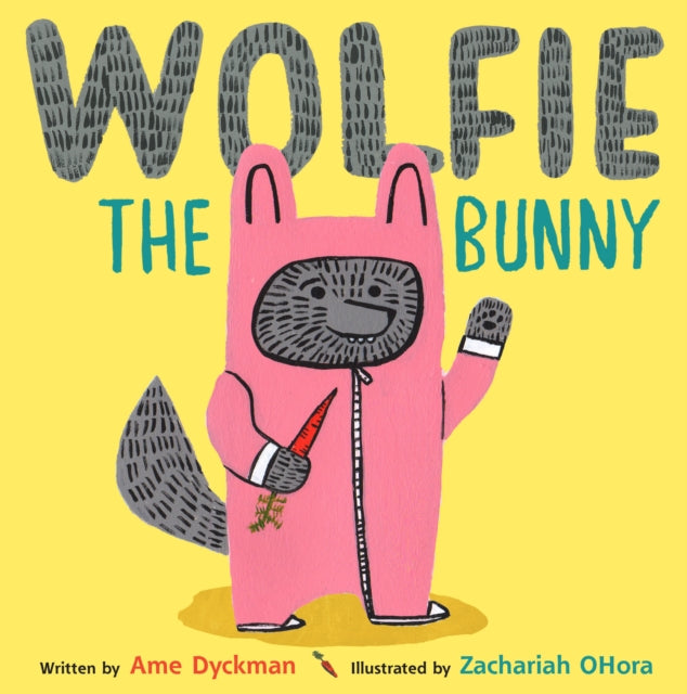 Book cover of: Wolfie the Bunny. By: Dyckman, Ame