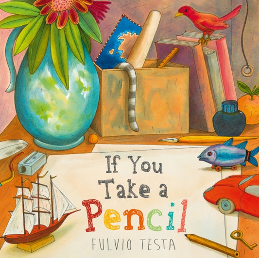 Book cover of: If You Take A Pencil. By: Fulvio Testa