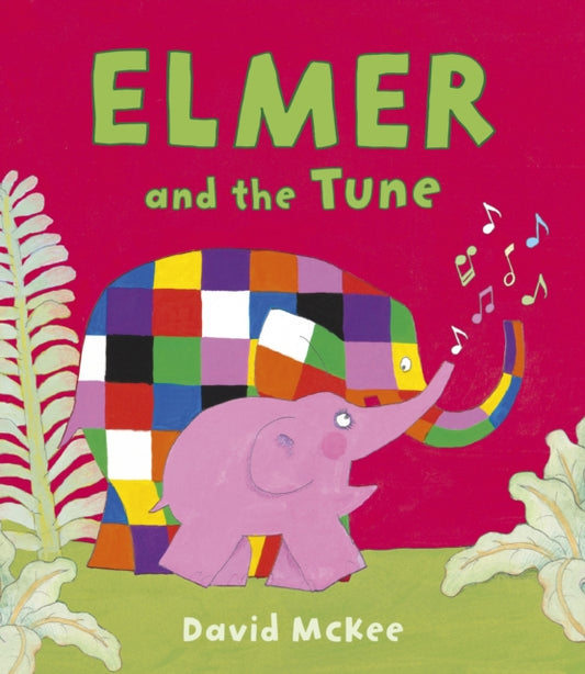 Book cover of: Elmer and the Tune. By: David McKee