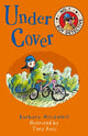 Book cover of: Under Cover. By: Barbara Mitchelhill