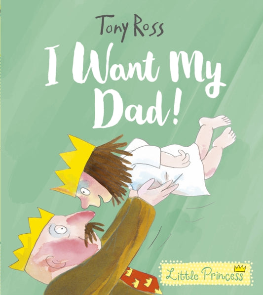 Book cover of: I Want My Dad!