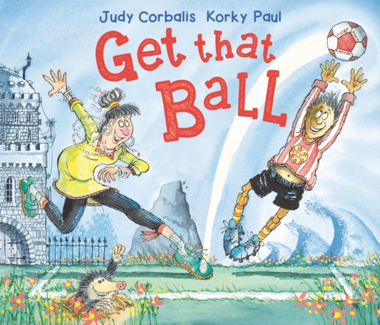 Book cover of: Get That Ball!. By: Judy Corbalis