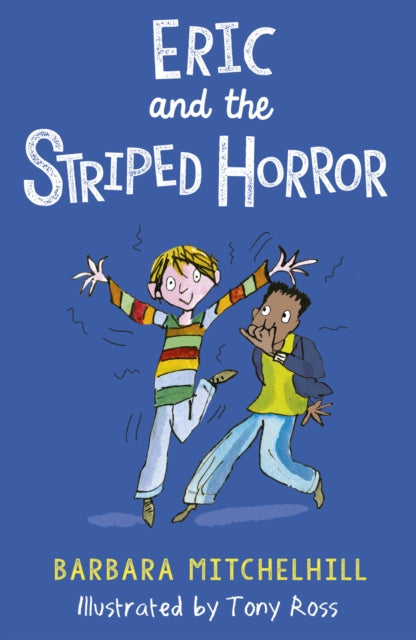 Book cover of: Eric and the Striped Horror. By: Barbara Mitchelhill