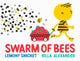 Book cover of: Swarm of Bees. By: Lemony Snicket