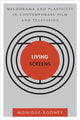 Book cover of: Living Screens. By: Monique Rooney