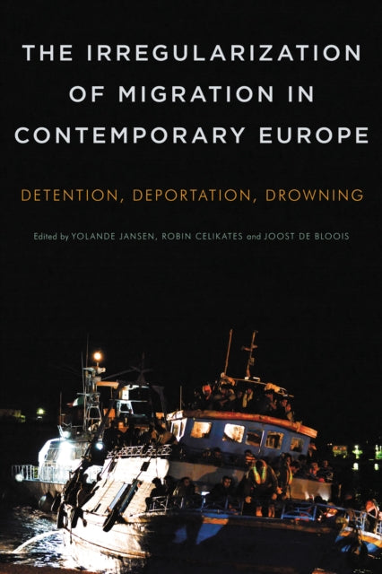 Book cover of: Irregularization of Migration in Contemporary Europe. By: Robin Celikates