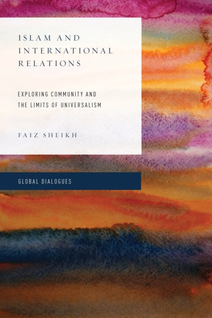 Book cover of: Islam and International Relations. By: Faiz Sheikh