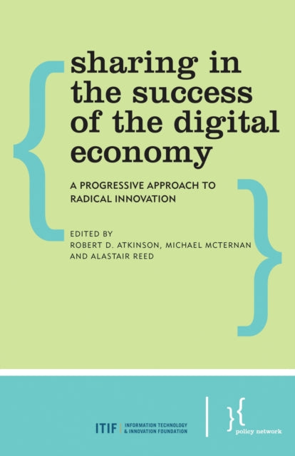 Book cover of: Sharing in the Success of the Digital Economy. By: Robert D. Atkinson