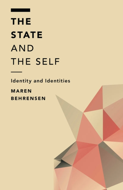 Book cover of: State and the Self. By: Maren Behrensen