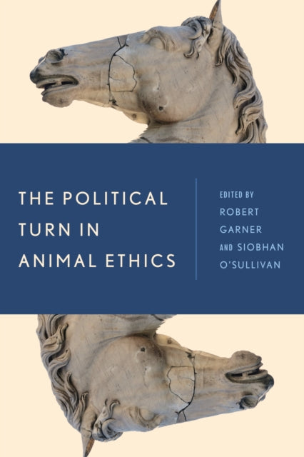 The Political Turn in Animal Ethics