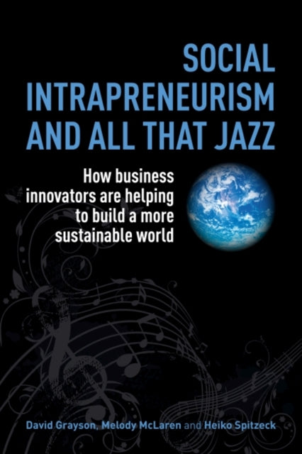 Book cover of: Social Intrapreneurism and All That Jazz. By: David Grayson