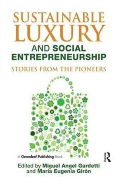Book cover of: Sustainable Luxury and Social Entrepreneurship. By: Miguel Ángel Gardetti