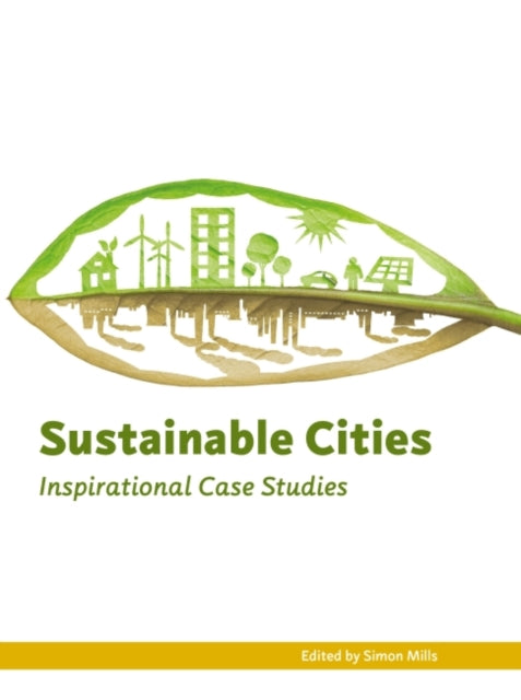 Book cover of: Sustainable Cities. By: Simon Mills